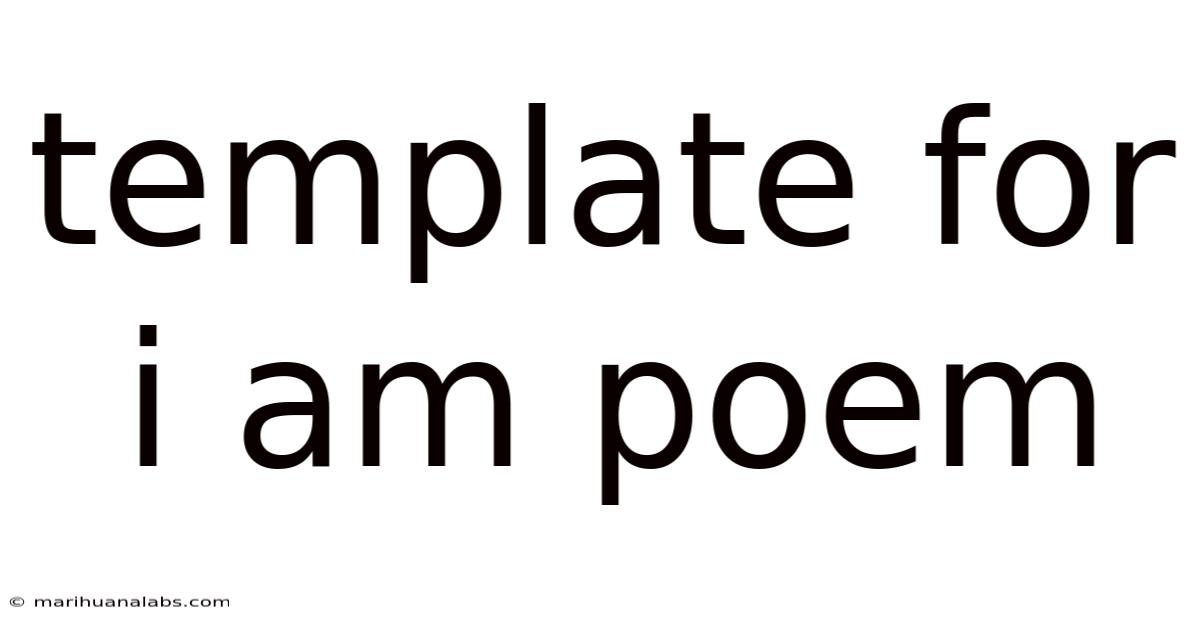 Template For I Am Poem