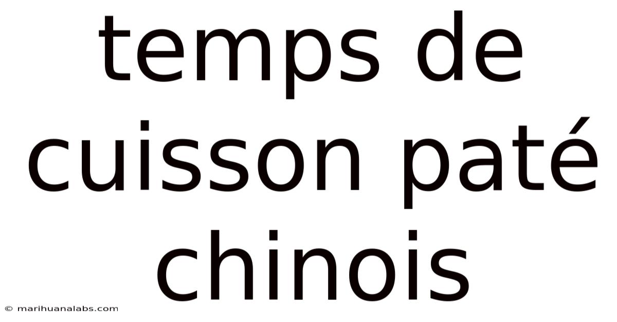 Temps De Cuisson Paté Chinois
