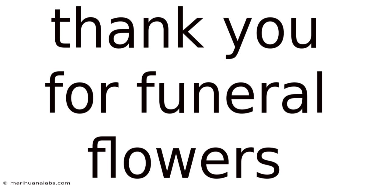 Thank You For Funeral Flowers