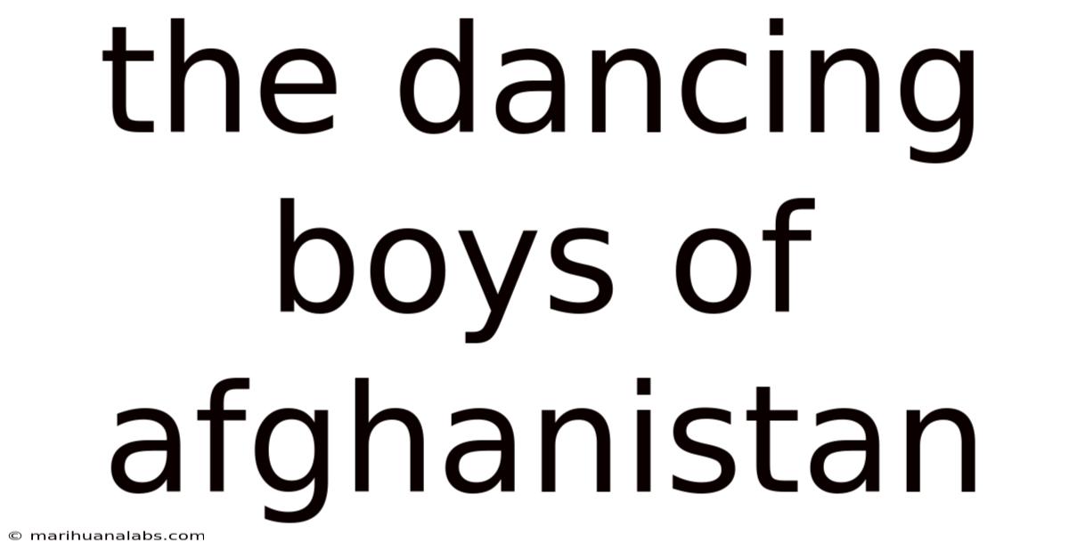 The Dancing Boys Of Afghanistan