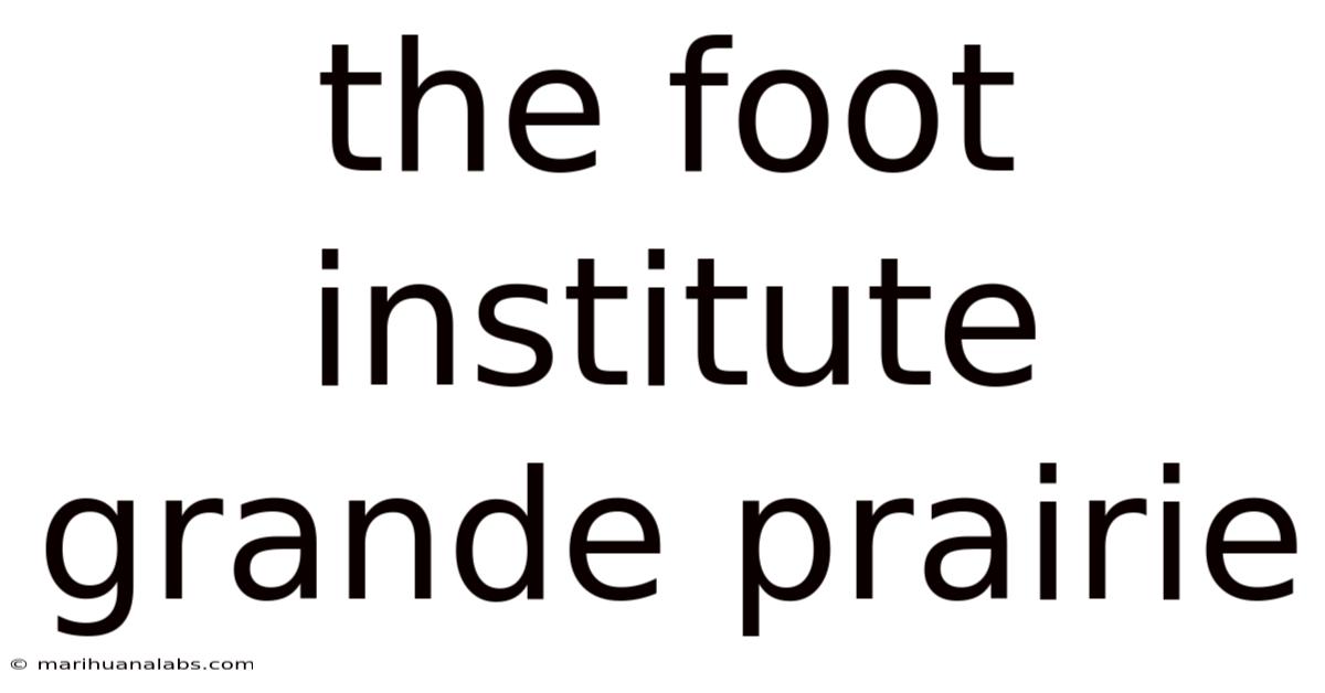 The Foot Institute Grande Prairie