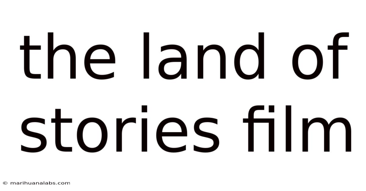 The Land Of Stories Film