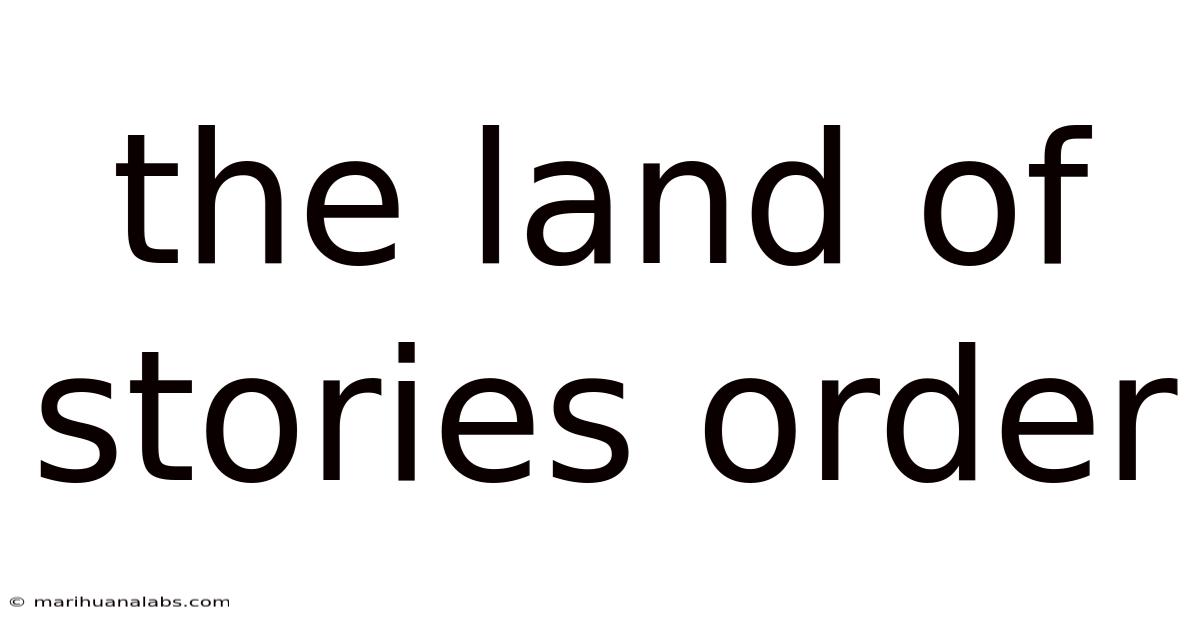 The Land Of Stories Order