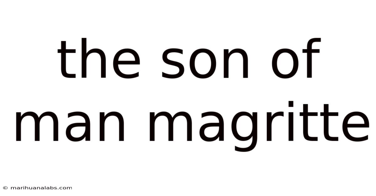 The Son Of Man Magritte