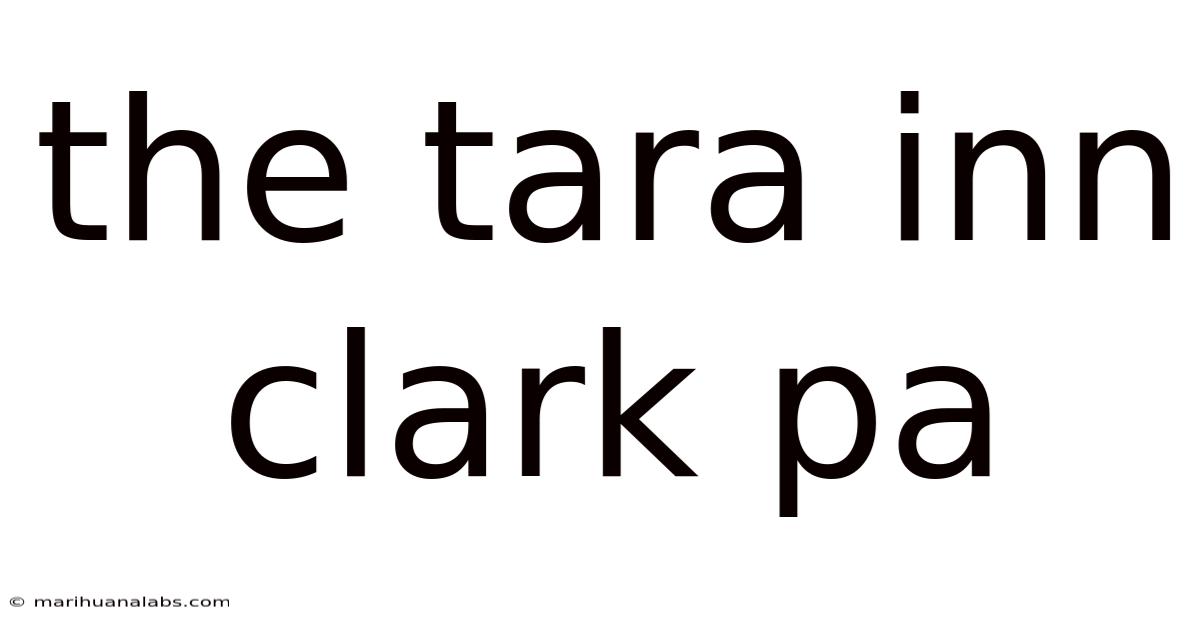 The Tara Inn Clark Pa