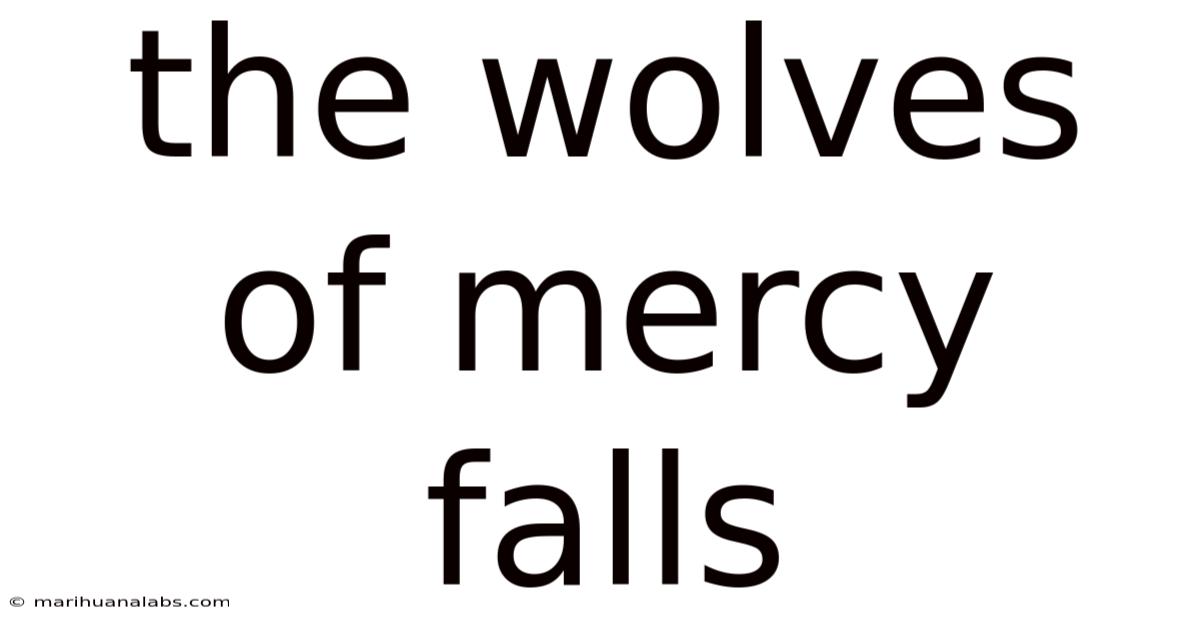 The Wolves Of Mercy Falls