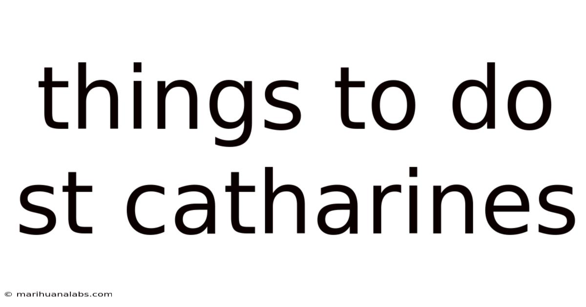 Things To Do St Catharines
