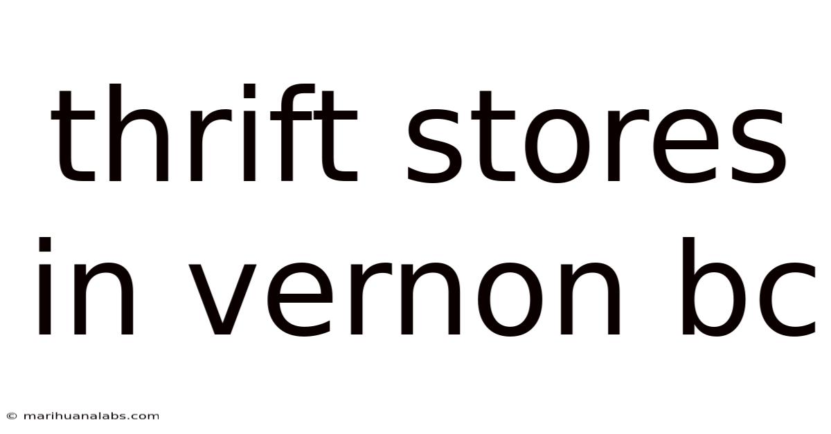 Thrift Stores In Vernon Bc