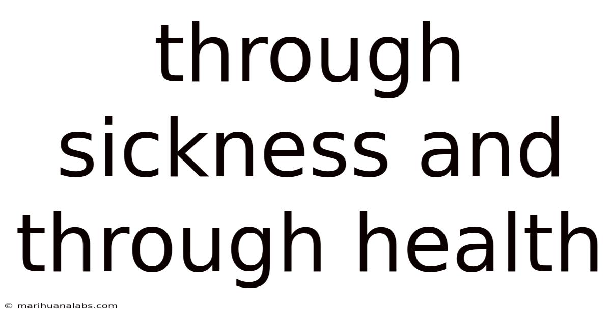 Through Sickness And Through Health