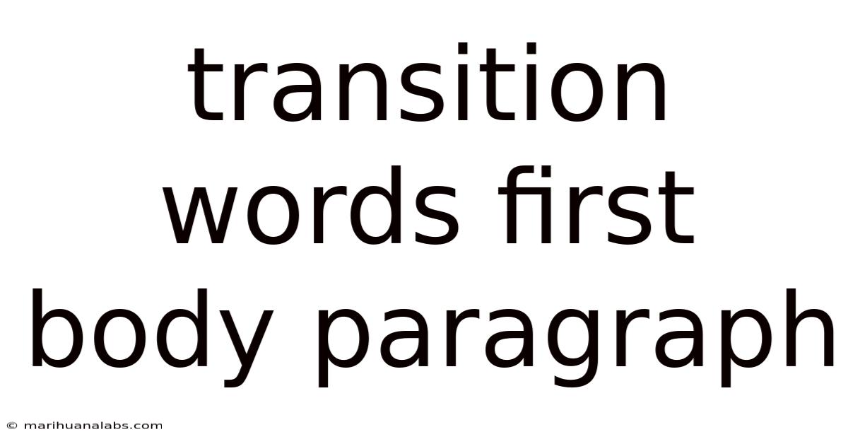 Transition Words First Body Paragraph