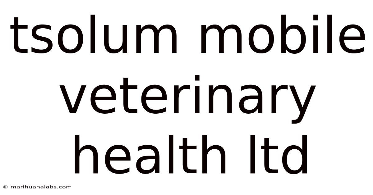 Tsolum Mobile Veterinary Health Ltd