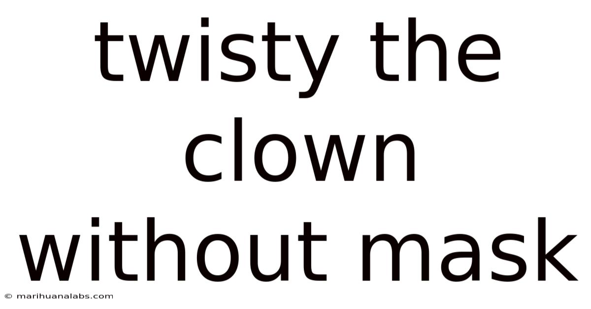 Twisty The Clown Without Mask