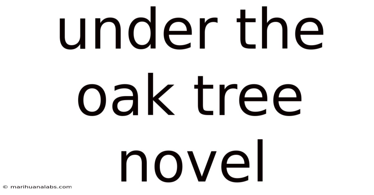 Under The Oak Tree Novel