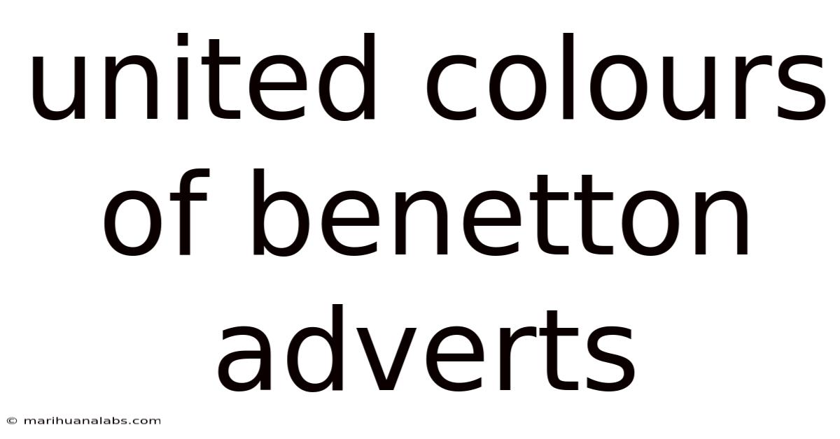 United Colours Of Benetton Adverts