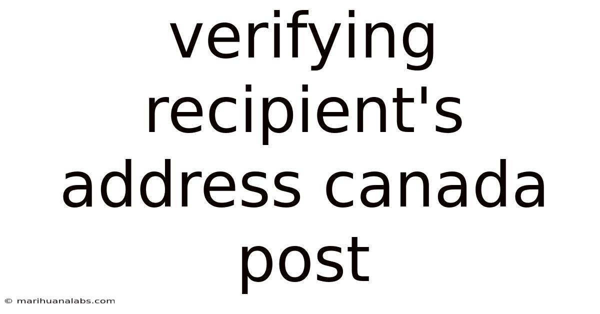 Verifying Recipient's Address Canada Post