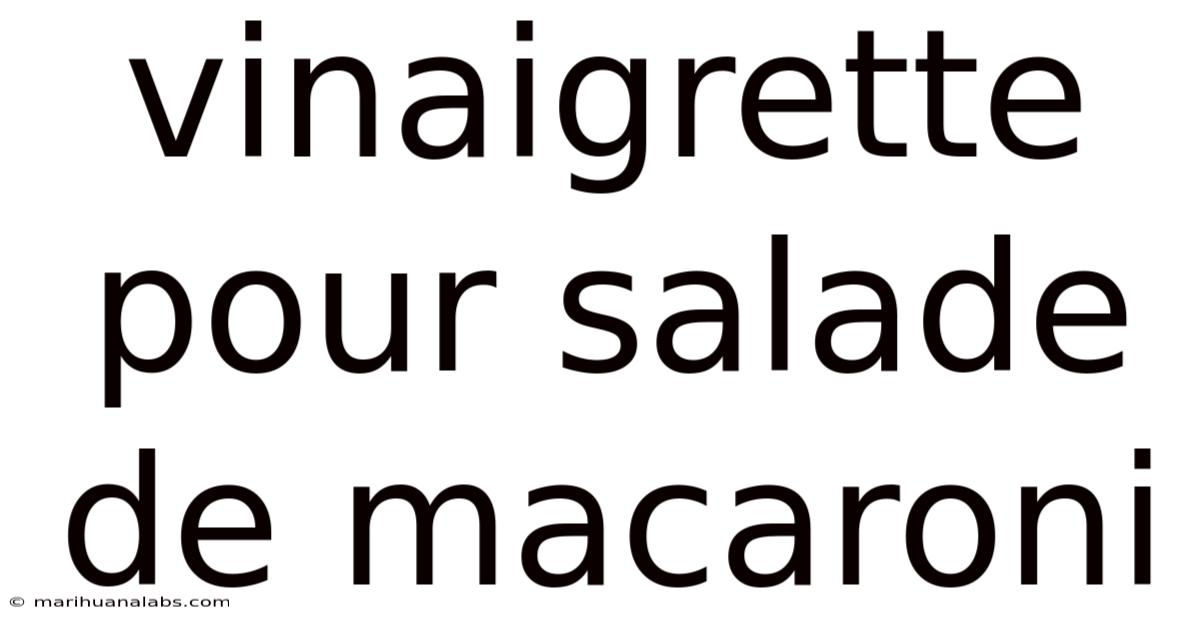 Vinaigrette Pour Salade De Macaroni