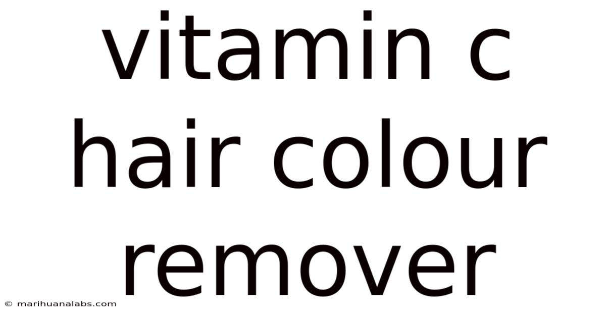 Vitamin C Hair Colour Remover