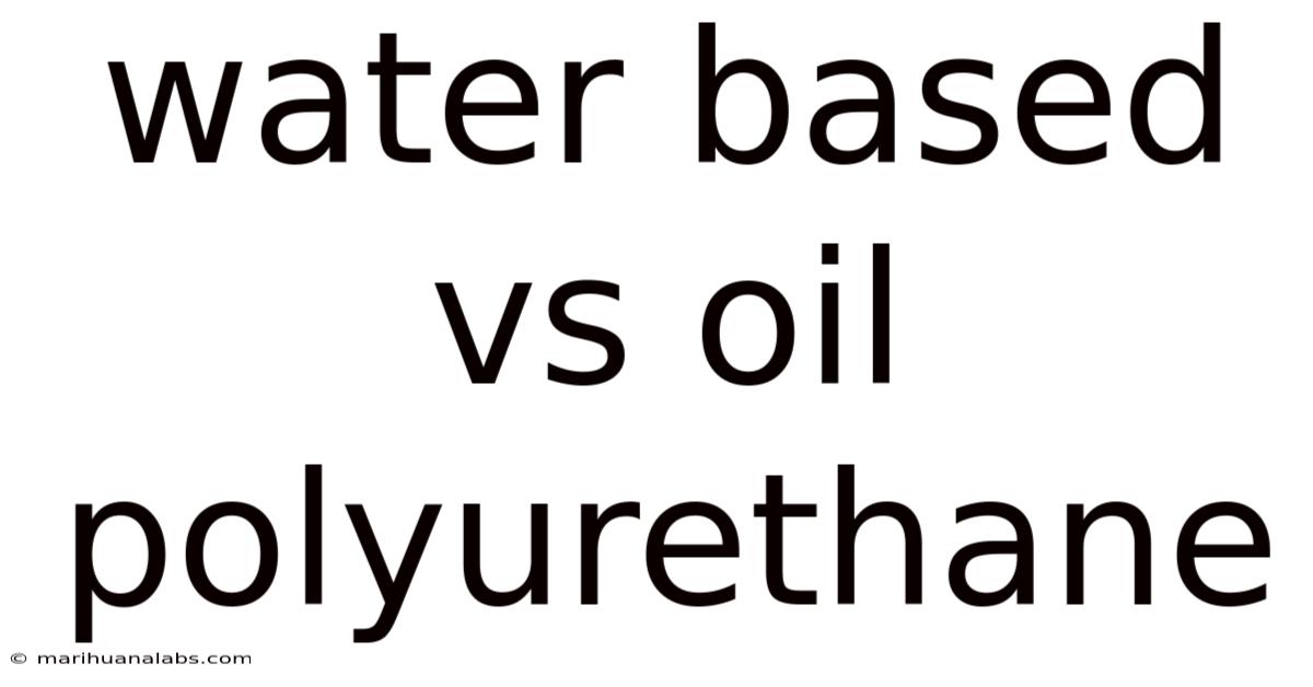 Water Based Vs Oil Polyurethane