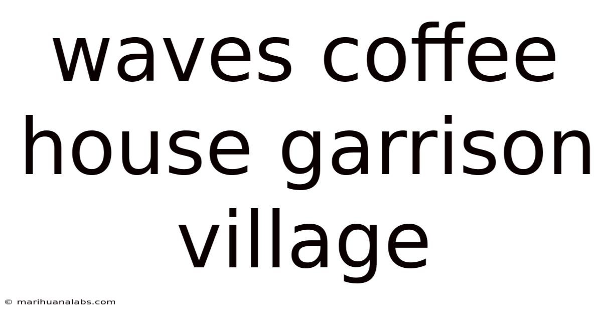 Waves Coffee House Garrison Village