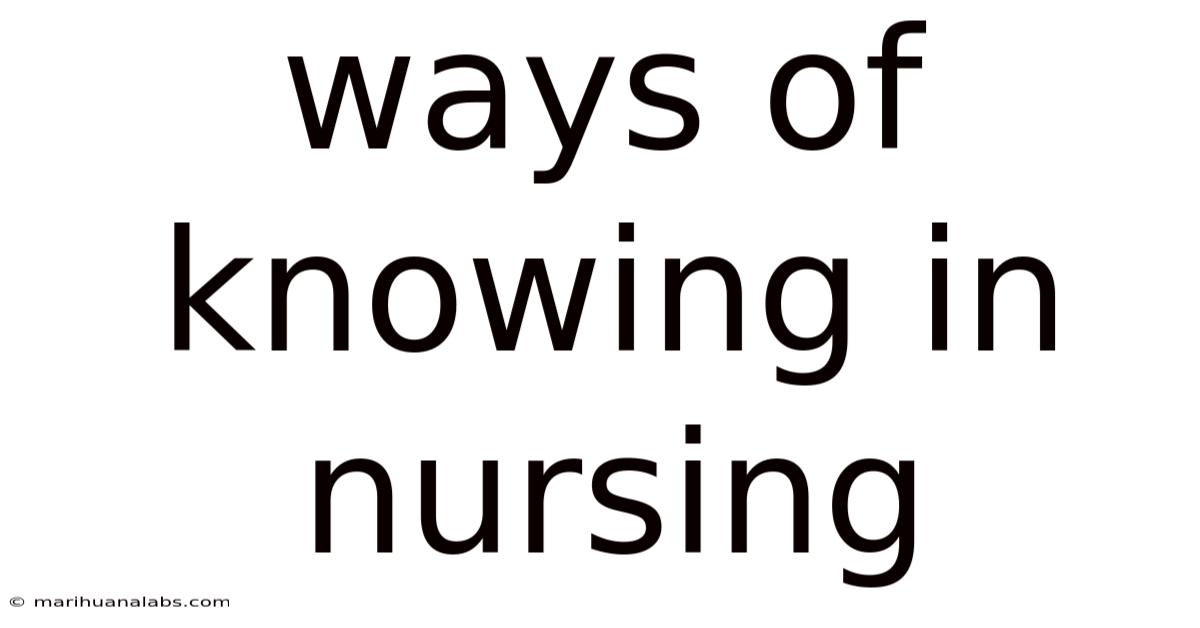 Ways Of Knowing In Nursing