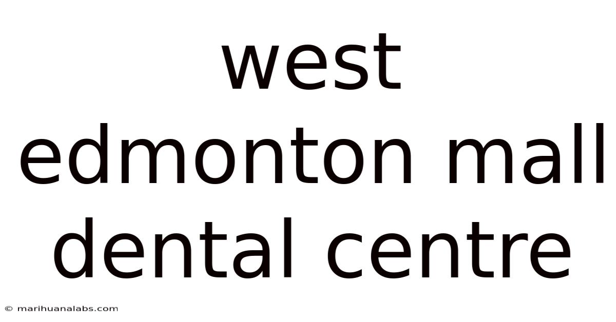 West Edmonton Mall Dental Centre