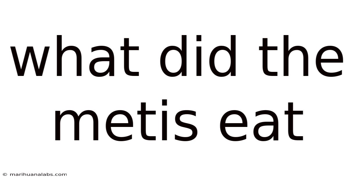 What Did The Metis Eat
