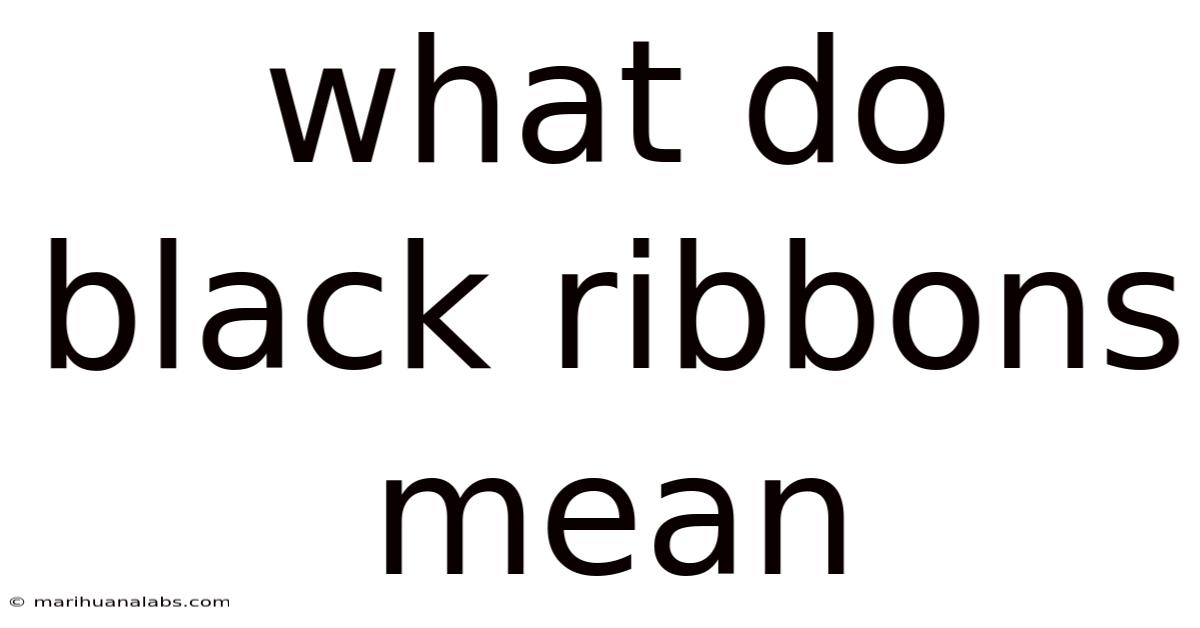 What Do Black Ribbons Mean