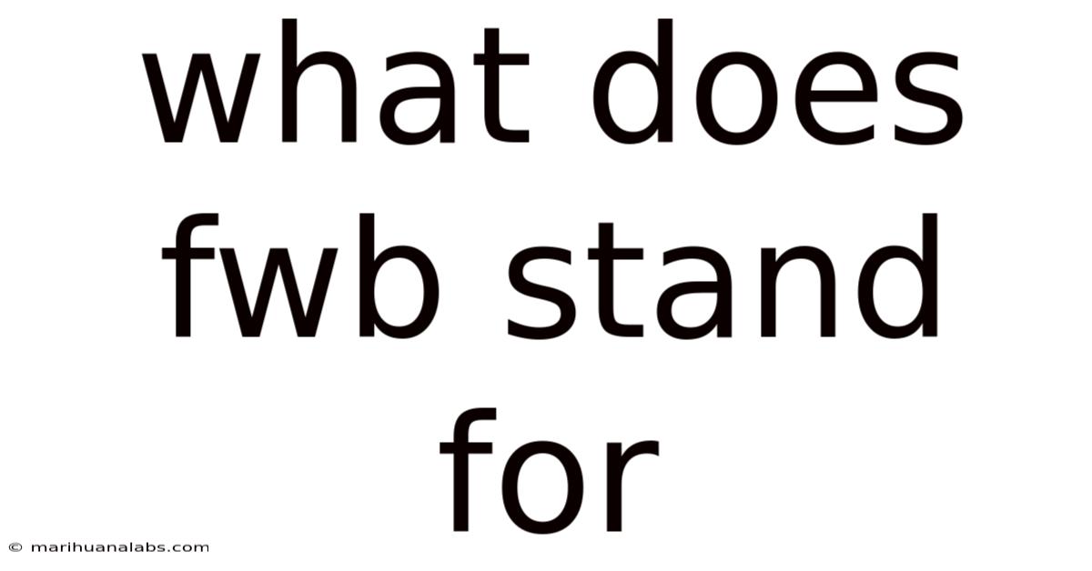 What Does Fwb Stand For