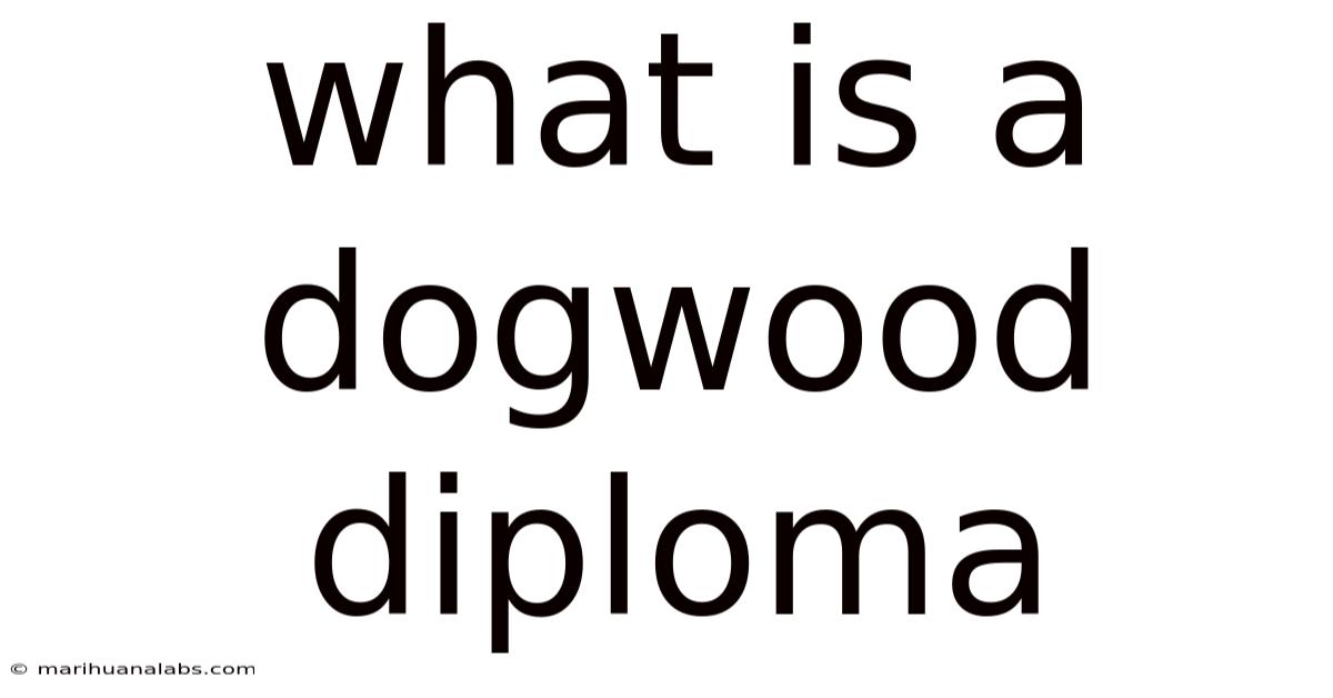 What Is A Dogwood Diploma