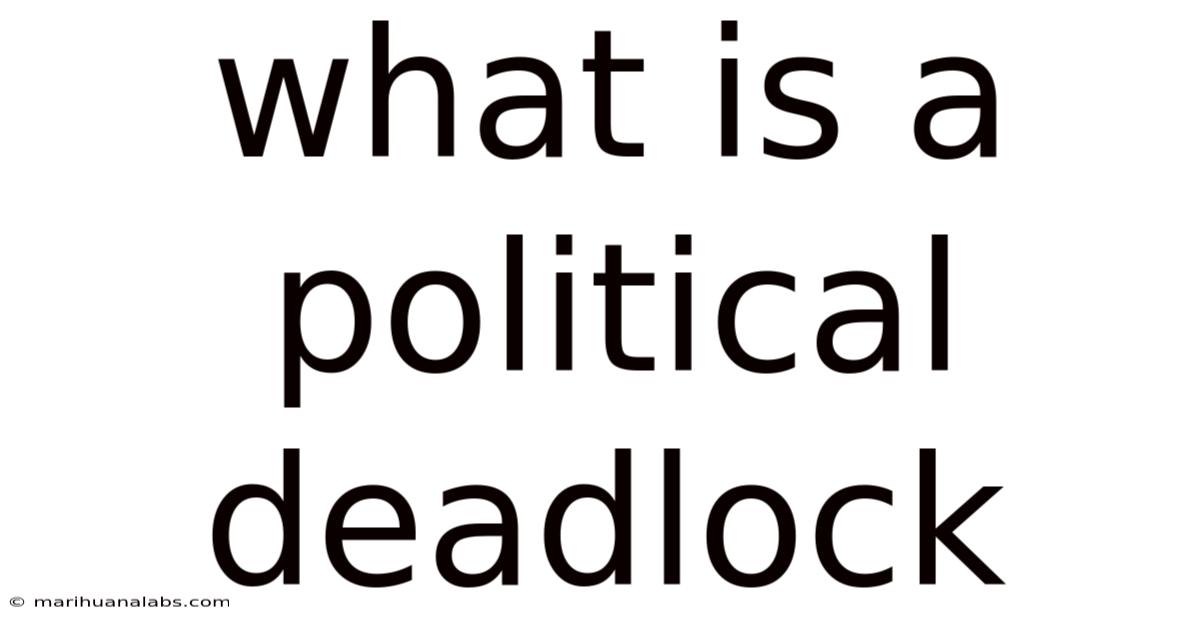 What Is A Political Deadlock