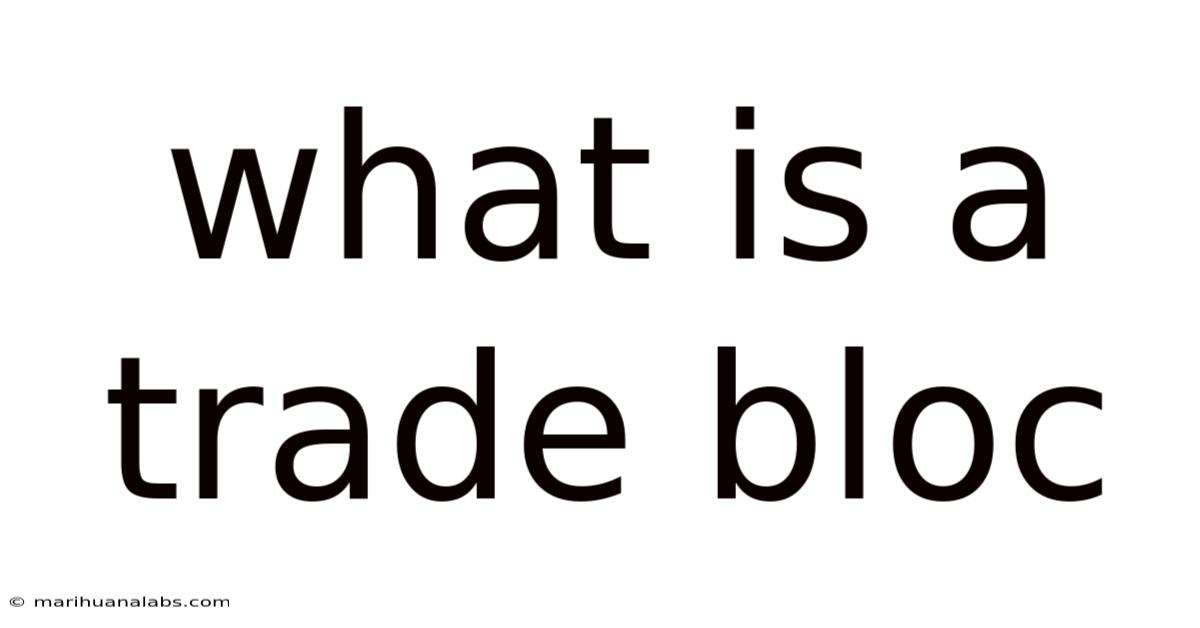 What Is A Trade Bloc