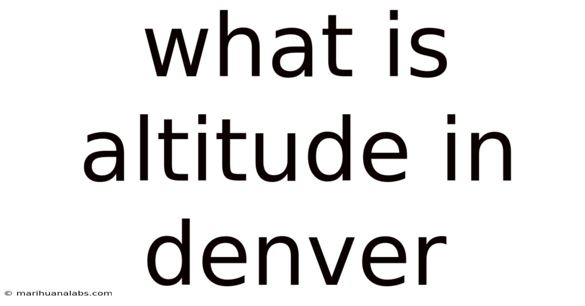 What Is Altitude In Denver