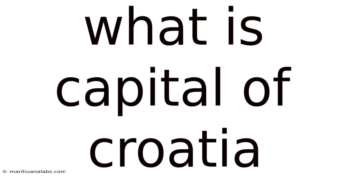 What Is Capital Of Croatia