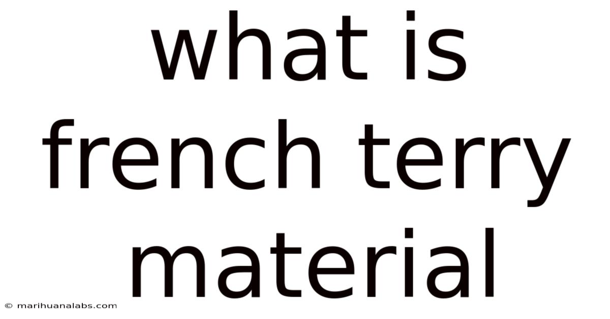 What Is French Terry Material