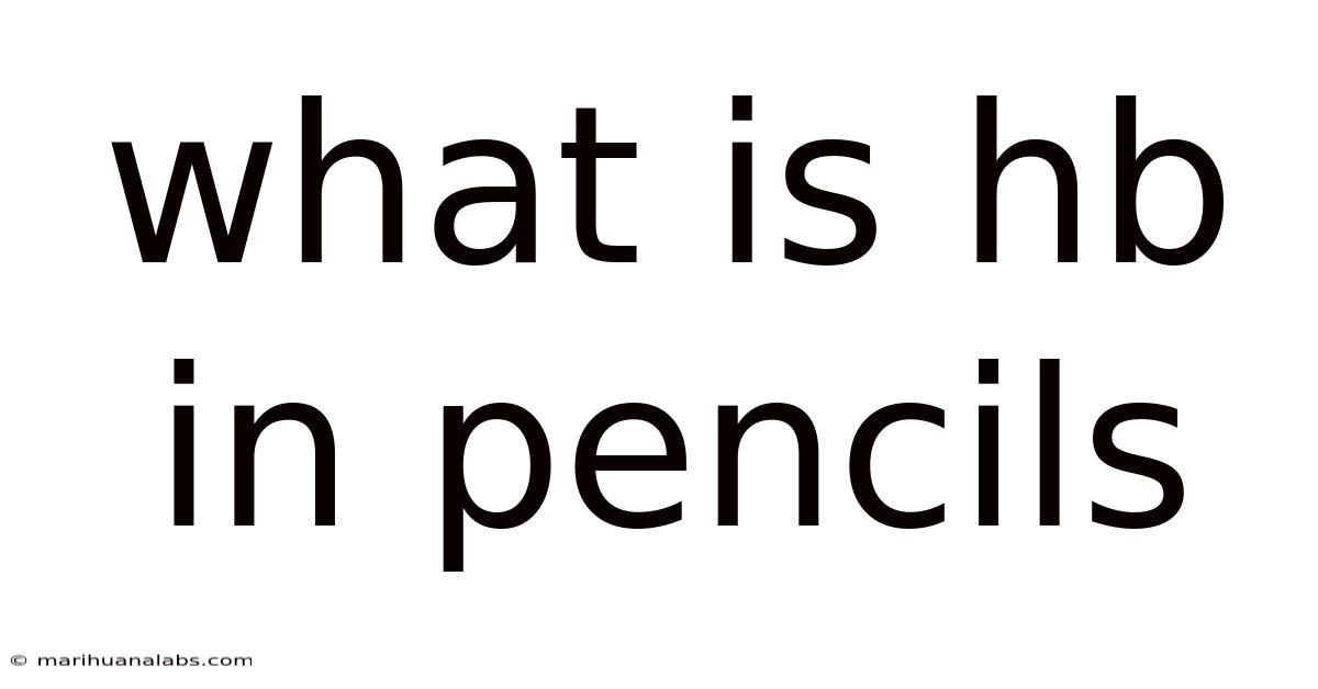 What Is Hb In Pencils