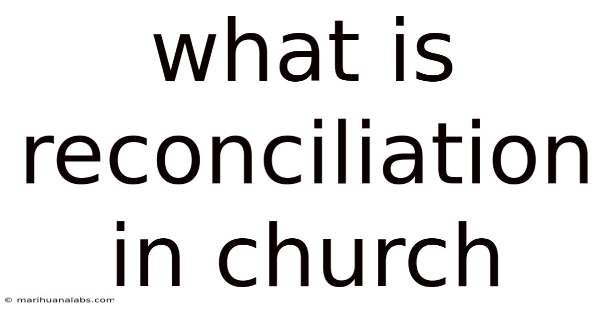 What Is Reconciliation In Church
