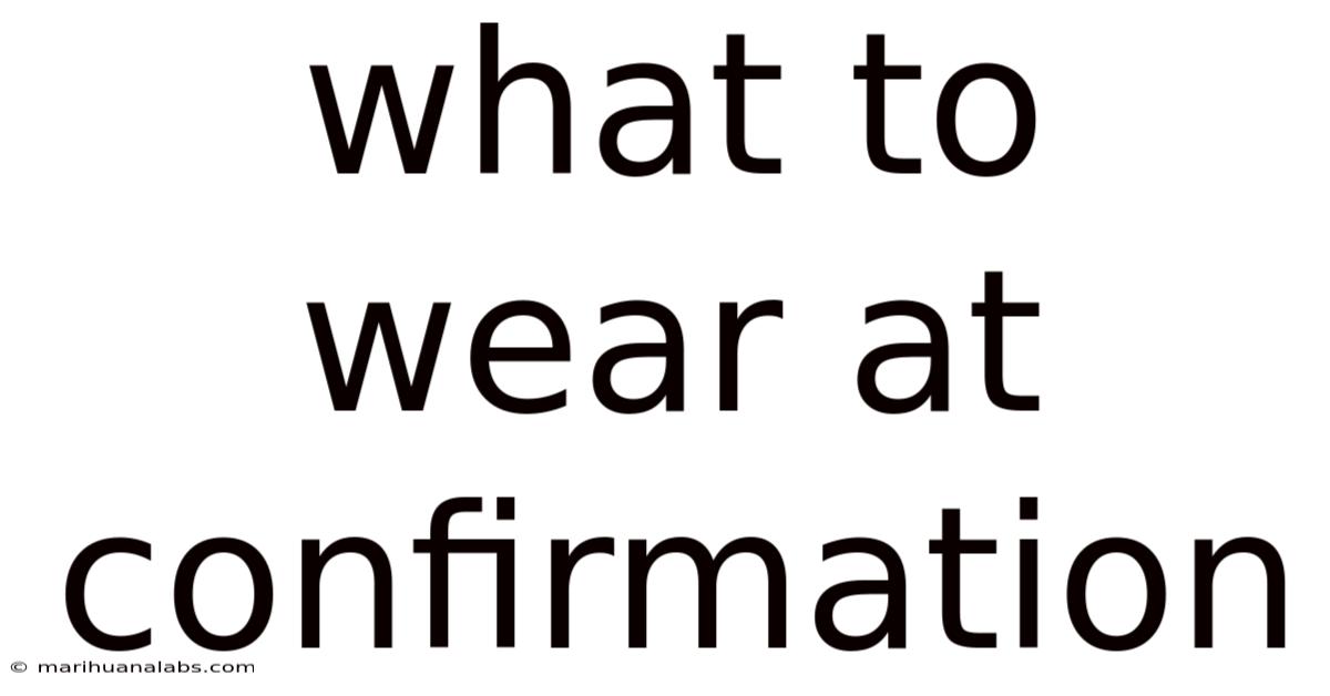 What To Wear At Confirmation