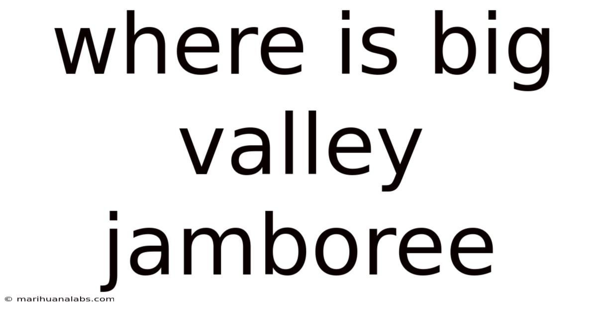 Where Is Big Valley Jamboree