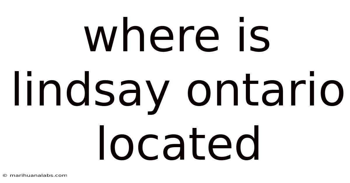 Where Is Lindsay Ontario Located