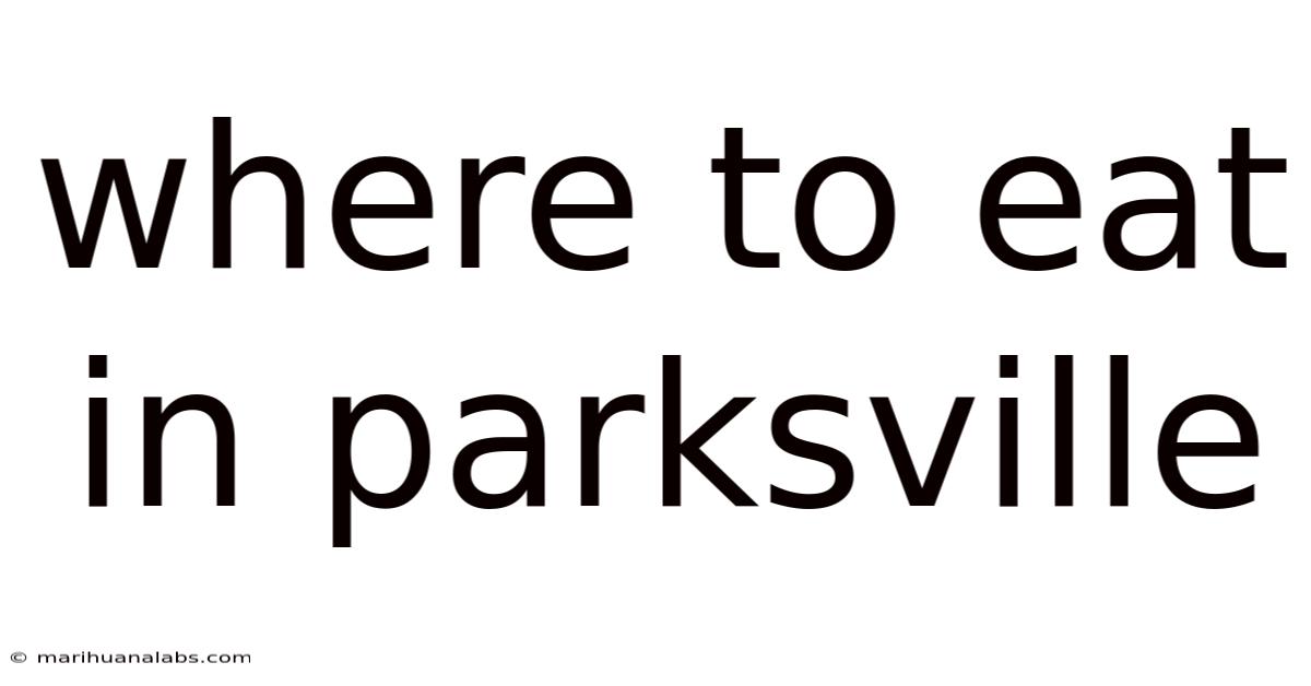 Where To Eat In Parksville