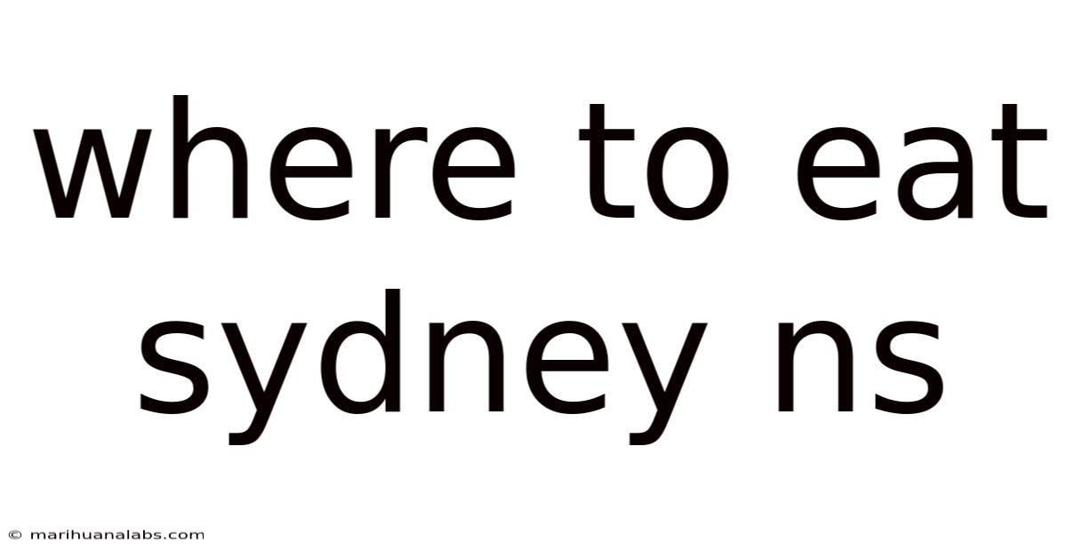 Where To Eat Sydney Ns