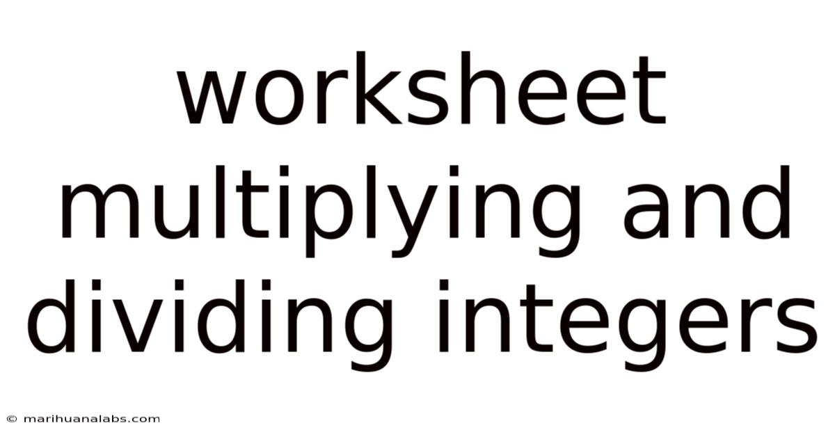 Worksheet Multiplying And Dividing Integers