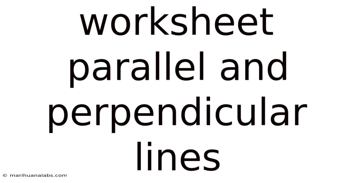 Worksheet Parallel And Perpendicular Lines