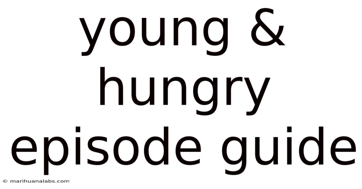 Young & Hungry Episode Guide