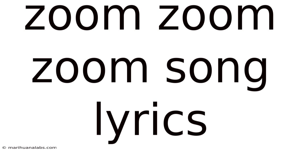 Zoom Zoom Zoom Song Lyrics